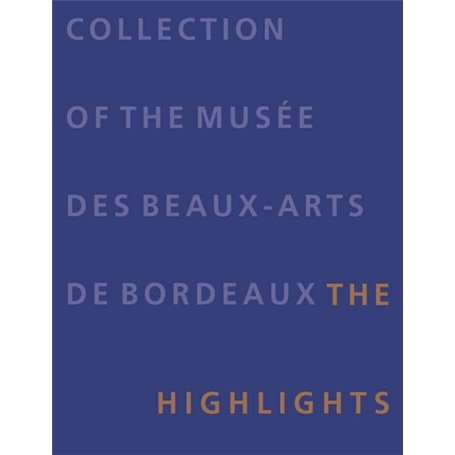 COLLECTION OF THE MUSEE DES BEAUX-ARTS DE BORDEAUX