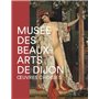 MUSEE DES BEAUX-ARTS DE DIJON - OEUVRES CHOISIES