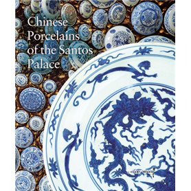 Chinese Porcelains of the Santos Palace