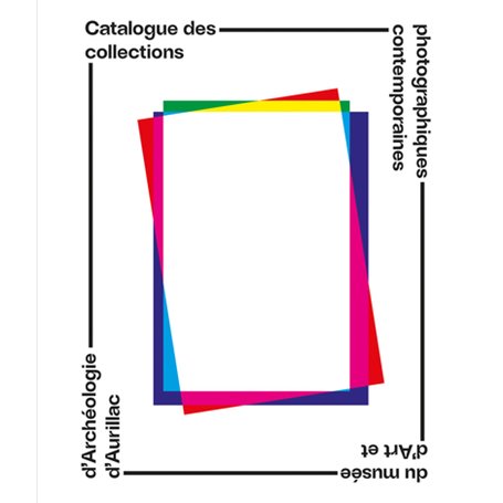 Catalogue des collections photographiques contemporaines du musée d'Art et d'Archéologie d'Aurillac