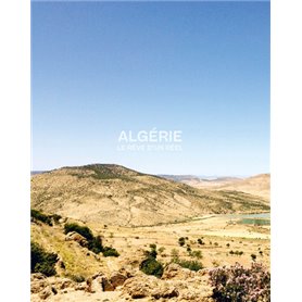 Algérie, le rêve d'un réel