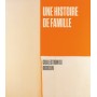 Une histoire de famille. Collection(s) Robelin