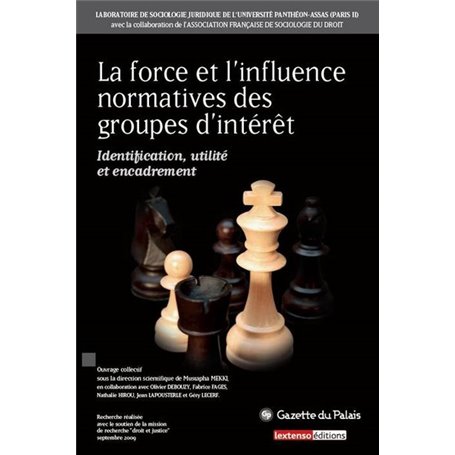 LA FORCE ET L'INFLUENCE NORMATIVES DES GROUPES D'INTERET - IDENTIFICATION, UTILI