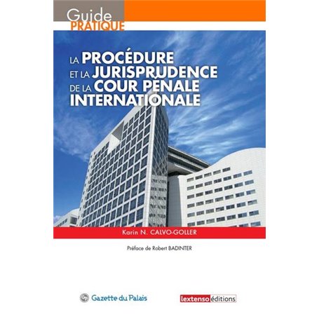 LA PROCEDURE ET LA JURISPRUDENCE DE LA COUR PENALE INTERNATIONALE