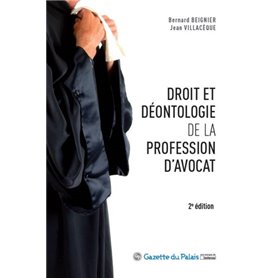 DROIT ET DEONTOLOGIE DE LA PROFESSION D'AVOCAT - 2EME EDITION