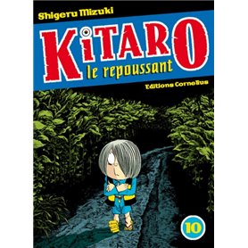 Kitaro le repoussant tome 10