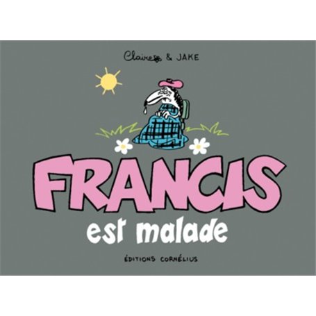 Francis 6 est malade