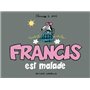 Francis 6 est malade