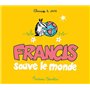 Francis 4 sauve le monde