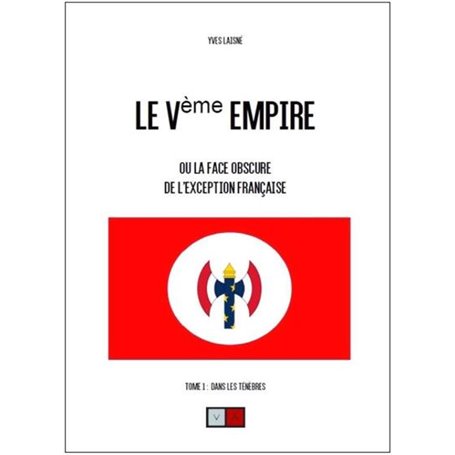 Le Ve empire. Tome 1 : Dans le ténèbres