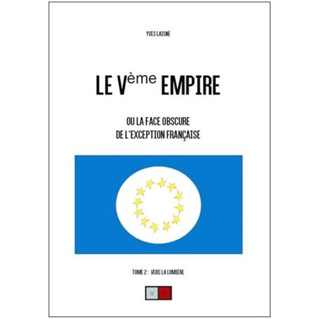 Le Ve empire. Tome 2 : Vers la lumière