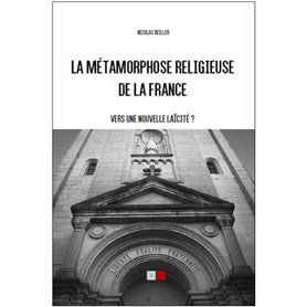 La métamorphose religieuse de la France