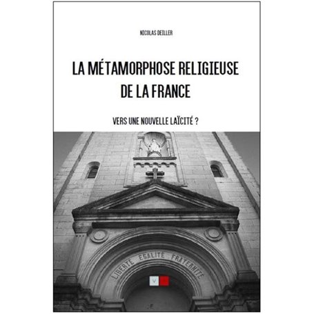 La métamorphose religieuse de la France