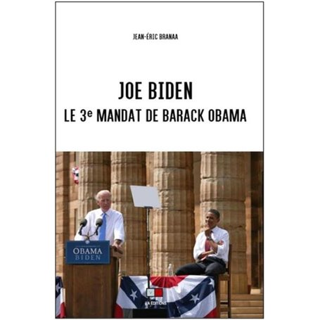 Joe Biden : le 3e mandat de Barack Obama