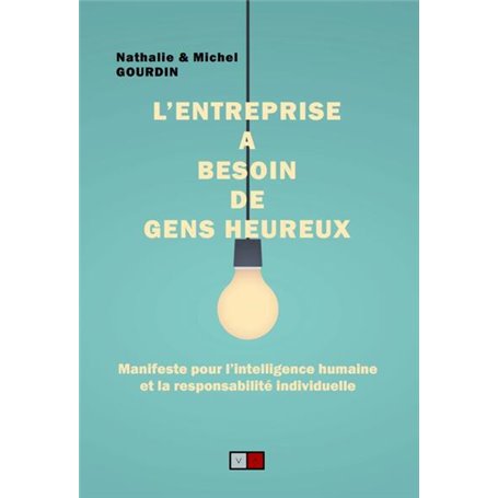 L'entreprise a besoin de gens heureux