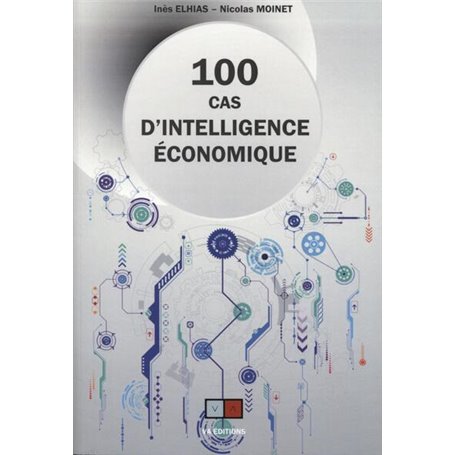 100 cas d'intelligence économique