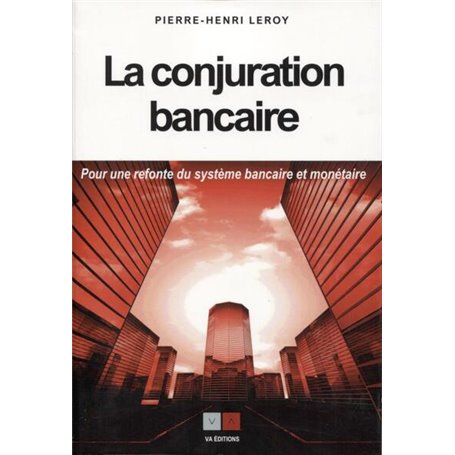 La conjuration bancaire