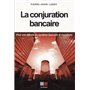 La conjuration bancaire