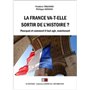 La France va-t-elle sortir de l'Histoire ?