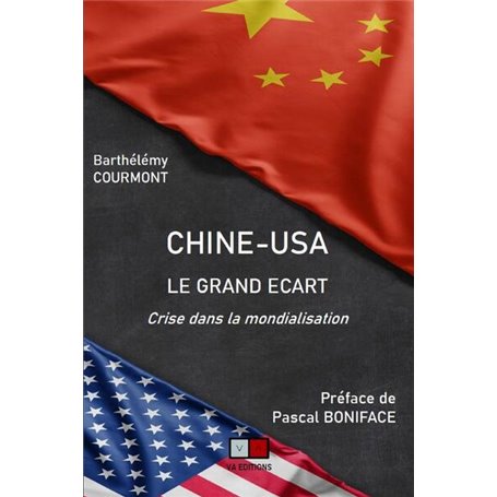 Chine-USA : le grand écart  Préface Pascal Boniface