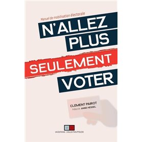 N'allez plus seulement voter