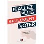 N'allez plus seulement voter