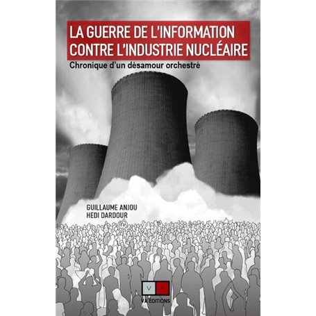 La guerre de l'information contre l'industrie nucléaire