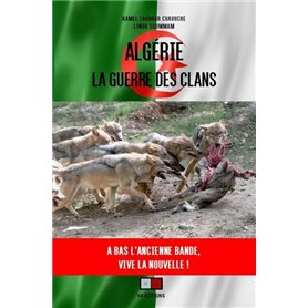 Algérie : la guerre des clans