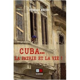 Cuba... la patrie et la vie