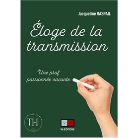 Éloge de la transmission : une prof passionnée raconte