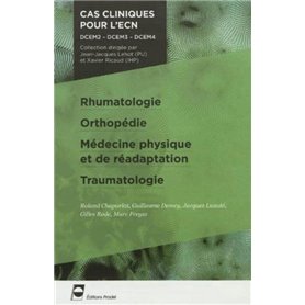 Rhumatologie - Orthopédie - Médecine physique et de réadaptation - Traumatologie