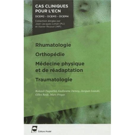 Rhumatologie - Orthopédie - Médecine physique et de réadaptation - Traumatologie