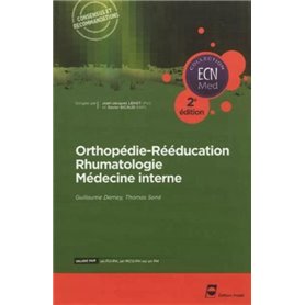 Orthopédie - Rééducation - Rhumatologie - Médecine interne - 2e édition