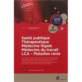 Santé publique - Thérapeutique - Médecine légale - Médecine du travail - LCA - Maladies rares -  2e édition