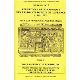 repertoire geographique des etudiants du midi de la france (1561-1793).  tome v