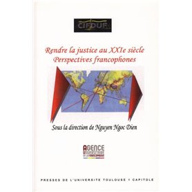 RENDRE LA JUSTICE AU XXIE SIECLE