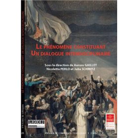 LE PHENOMENE CONSTITUANT. UN DIALOGUE INTERDISCIPLINAIRE