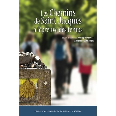 Les Chemins de Saint-Jacques à l'épreuvedes temps