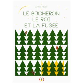 Le bûcheron, le roi et la fusée