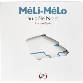 MéLi-MéLo au pôle Nord