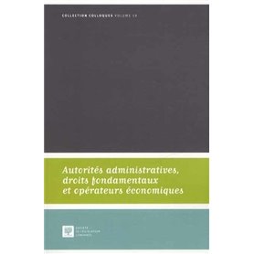 AUTORITÉS ADMINISTRATIVES, DROITS FONDAMENTAUX ET OPÉRATEURS ÉCONOMIQUES