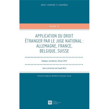 APPLICATION DU DROIT ÉTRANGER PAR LE JUGE NATIONAL. ALLEMAGNE, FRANCE, BELGIQUE,