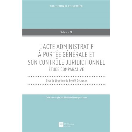 L'ACTE ADMINISTRATIF À PORTÉE GÉNÉRALE ET SON CONTRÔLE JURIDICTIONNEL