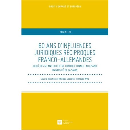 60 ans d'influences juridiques réciproques franco-allemandes