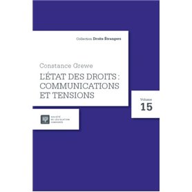 CONSTANCE GREWE, L ETAT DES DROITS : COMMUNICATIONS ET TENSIONS