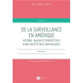 De la surveillance en Amérique, Histoire, enjeux et perspectives d'une société sous surveillance