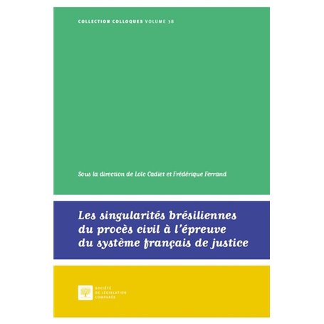 Les singularités brésiliennes du procès civil à l'épreuve du système français de justice