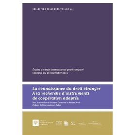 La connaissance du droit étranger. À la recherche d'instruments de coopération adaptés