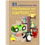 51 créations avec des rouleaux en carton