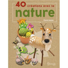 40 créations avec la nature